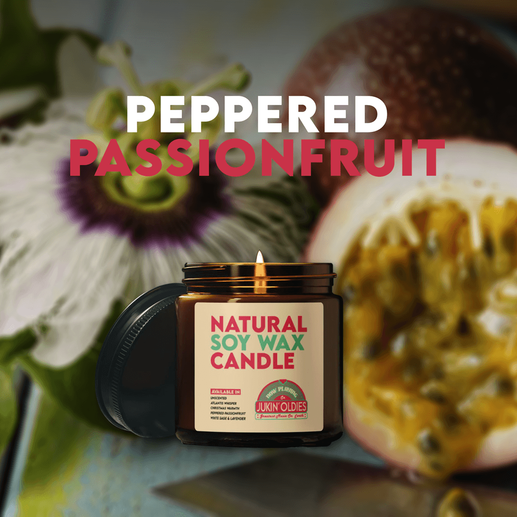Peppered Passionfruit – Scented Soy Candle: Jukin' Oldies Scented